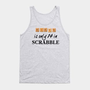 50 is only 14 in Scrabble Tank Top